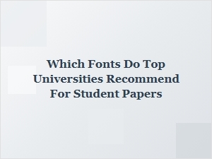Best Fonts for College Papers: Top University Recommendations for Students