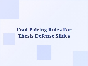 Best Font Pairing Rules for Thesis Defense Slides